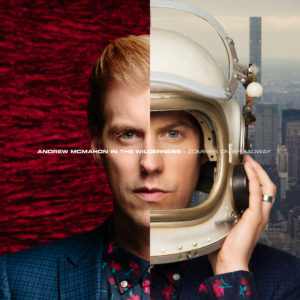 ZOMBIES ON BROADWAY Andrew McMahon In The Wilderness