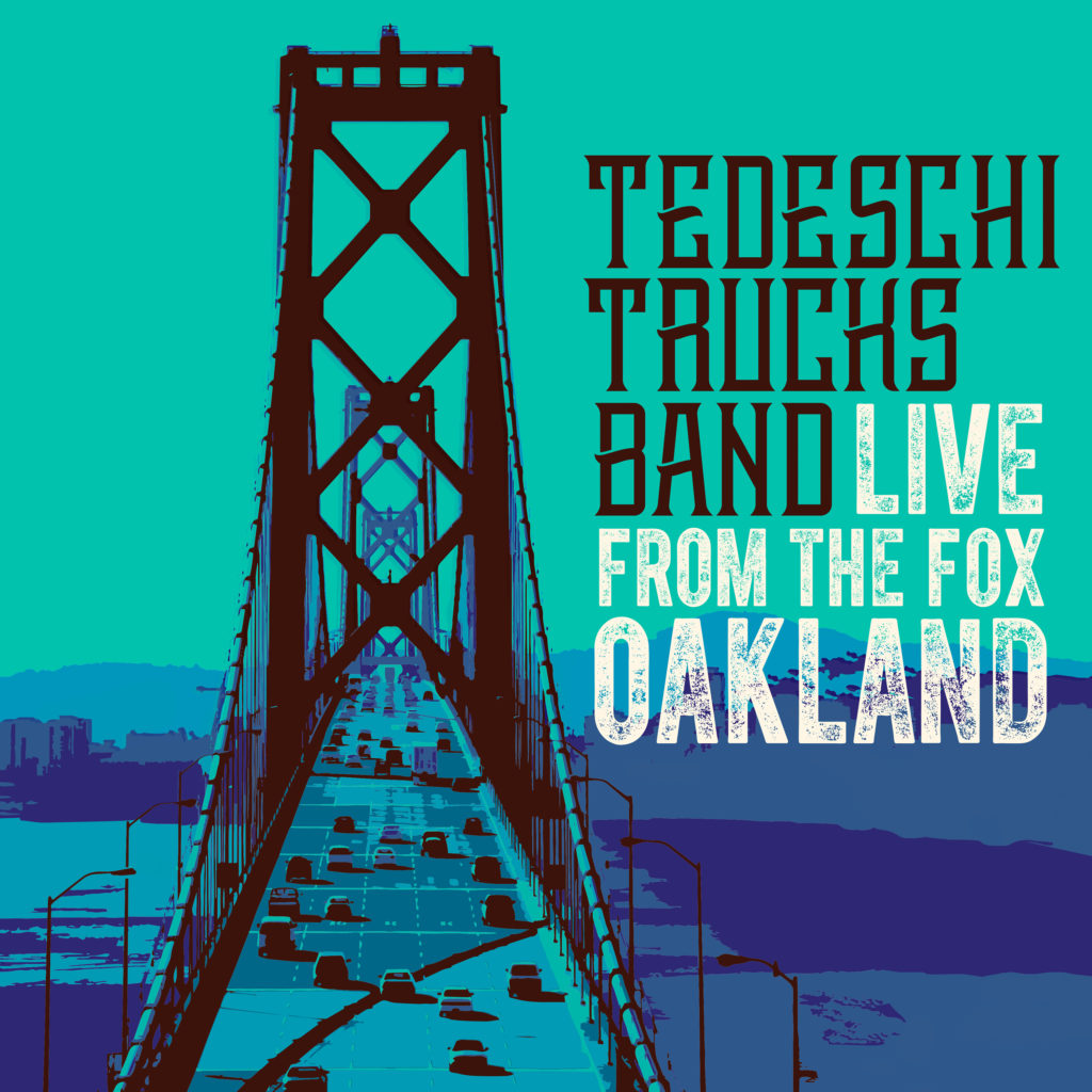 LIVE FROM THE FOX OAKLAND Tedeschi Trucks Band