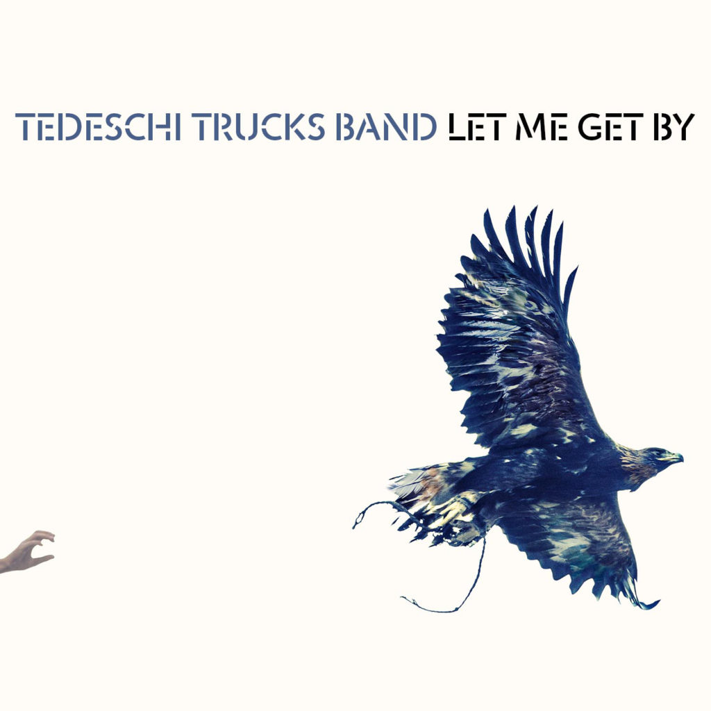 LET ME GET BY Tedeschi Trucks Band