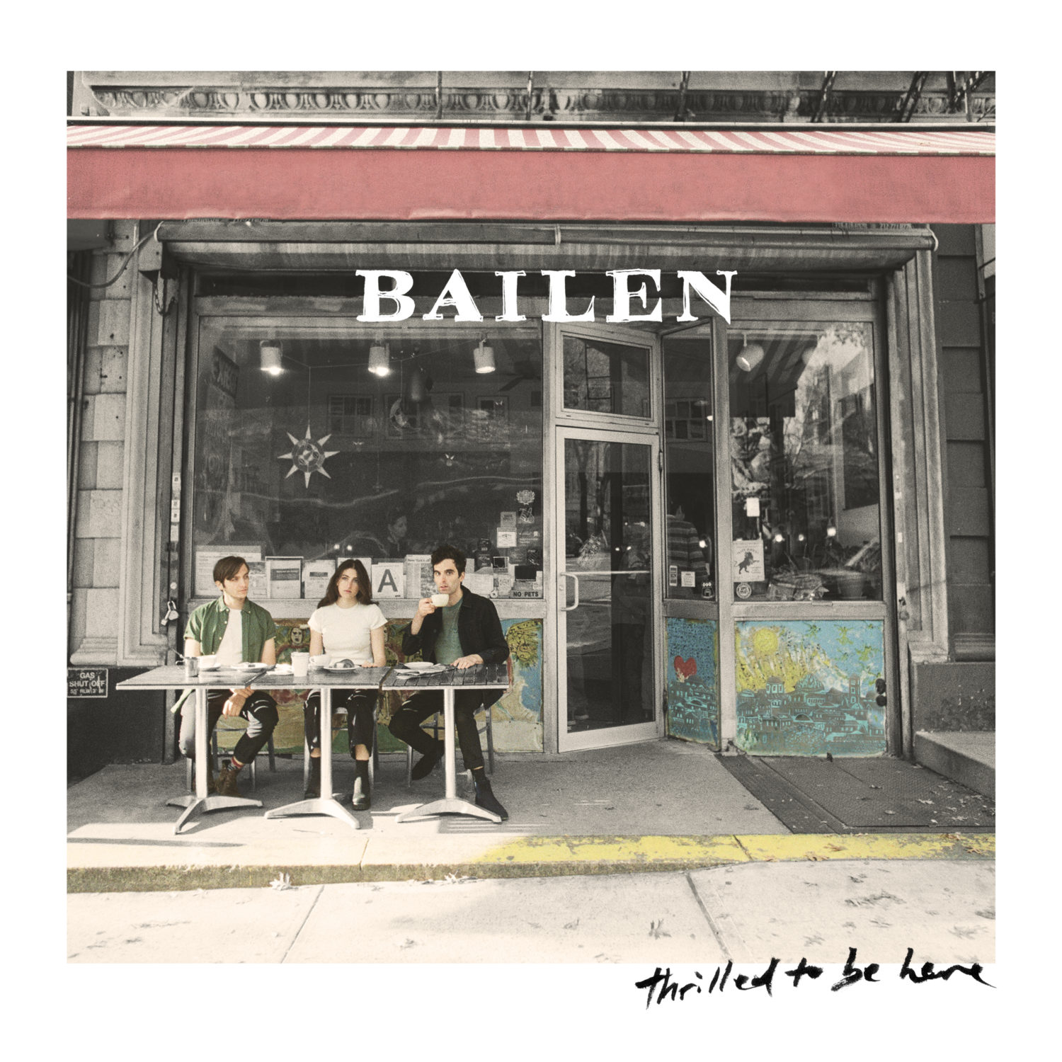 Bailen -Thrilled To Be Here