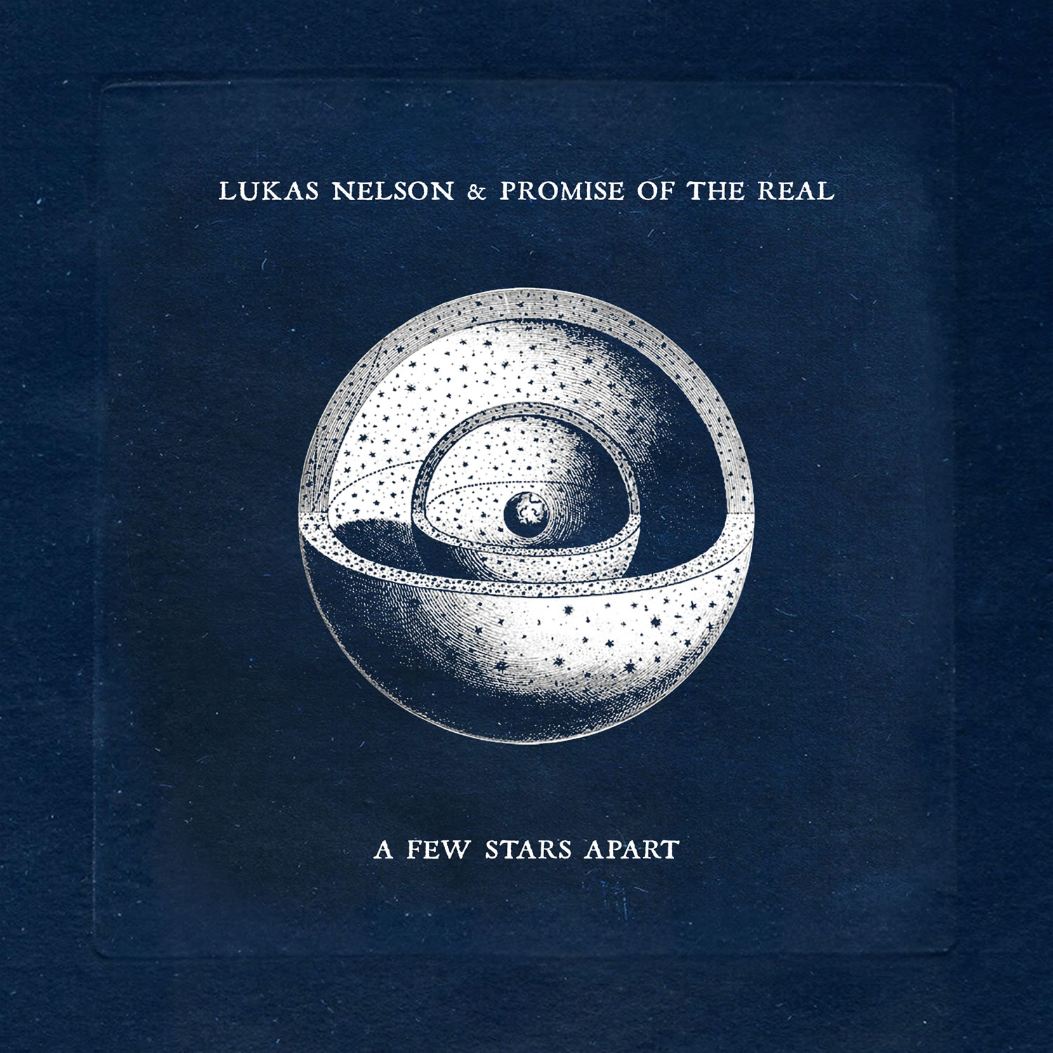 Lukas Nelson & Promise of the Real - A Few Stars Apart